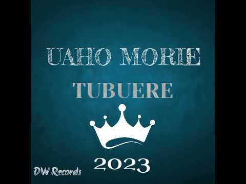 UAHO MORIE ( TUBUERE ) 2023 OFFICIAL MUSIC - prod by Tubuere