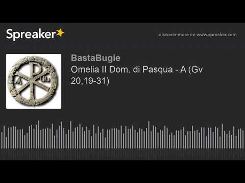 Omelia II Dom. di Pasqua - A (Gv 20,19-31)
