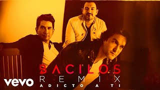 Bacilos - Adicto a Ti (F4ST Remix - Audio)