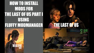 How to install MODS for The Last of Us PART1 PC Using FluffyModmanager