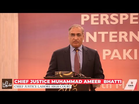 Chief Justice Muhammad Ameer Bhatti's speech at #CIArb Pakistan Branch's Inaugural Conference Lahore