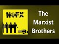 NOFX // The Marxist Brothers