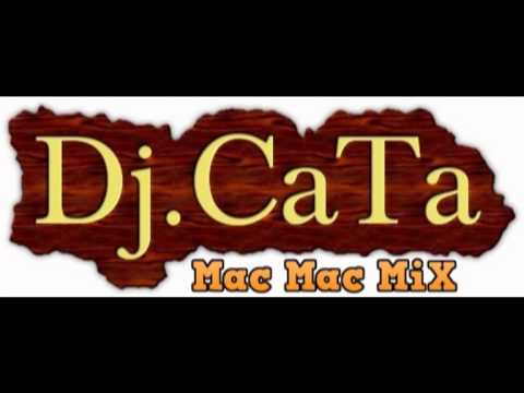Dj.CaTa - Mac Mac MiX