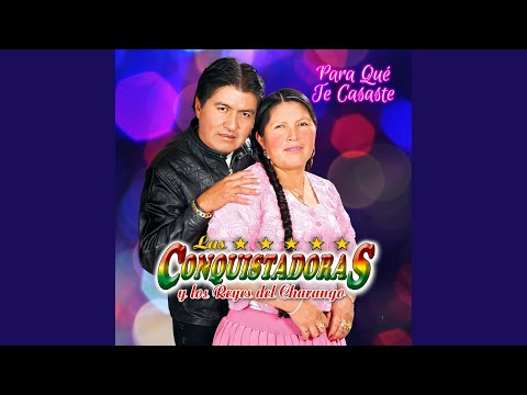 Para Qué Te Casaste