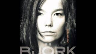 Björk - There&#39;s more to life than this (studio version)