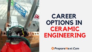 Career Options in Ceramic Engineering