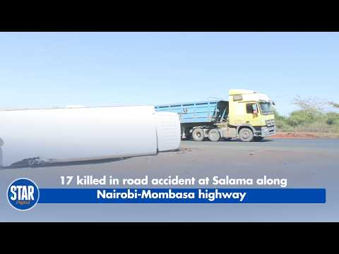 17 killed in road accident at Salama along Nairobi Mombasa highway