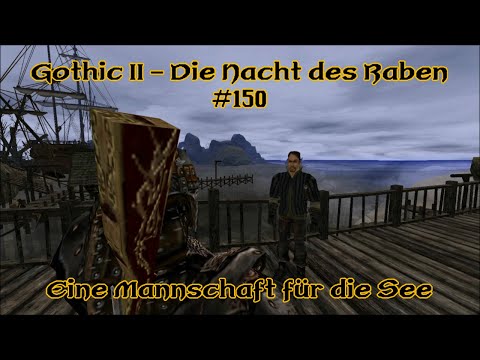 Gothic 2 - Die Nacht des Raben #150: Eine Mannschaft für die See
