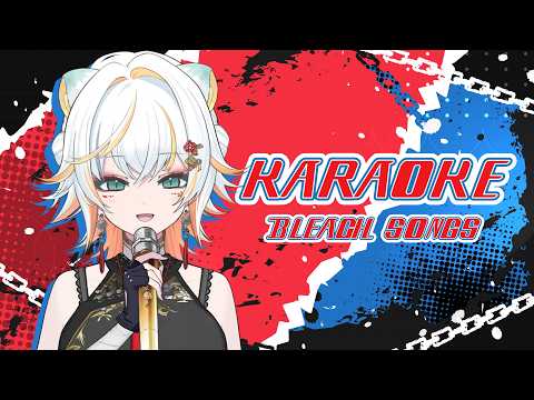 【Karaoke/歌枠】Fav Bleach Songs Only! / みんな大好きなOP&EDを歌うよ！🎵【Taiga Toragami | ChromaSHIFT】