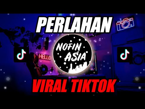 PERLAHAN | OFFICIAL NOFIN ASIA REMIX