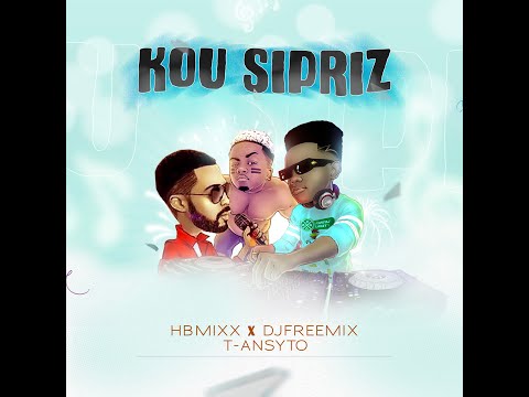 KOU SIPRIZ ( T-ANSYTO X HBMIXX X DJ FREEMIX )