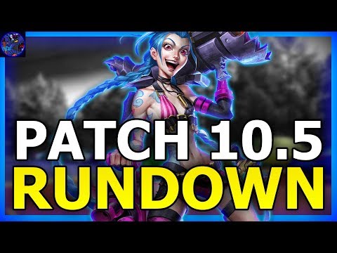 Patch 10.5 Rundown League Of Legends (Let's Talk Jinx #171)