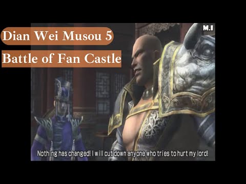 Dynasty Warriors 6 - Dian Wei Musou 5 - Battle of Fan Castle