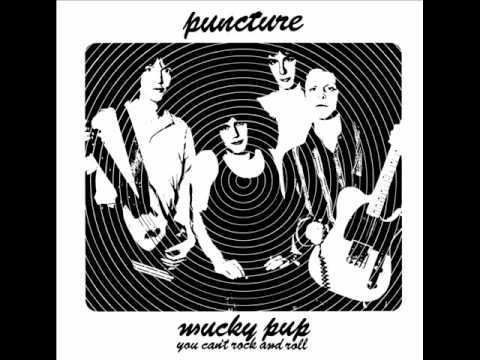PUNCTURE - MUCKY PUP (LAST LAUGH RECORDS)