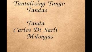 Tantalising Milonga Tanda 47 Dj El Monje Orq uesta Carlos Di Sarli 1940/45