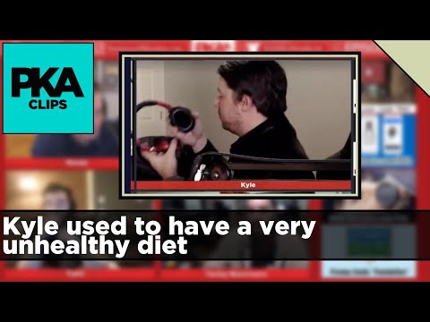 Kyle used to have a very unhealthy diet - PKA Clip