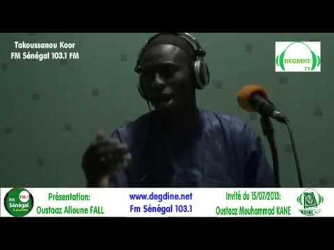 TAKOUSSAANOU KOOR_Invité du 15/07/2013: Oustaaz Mouhmmad KANE H.A