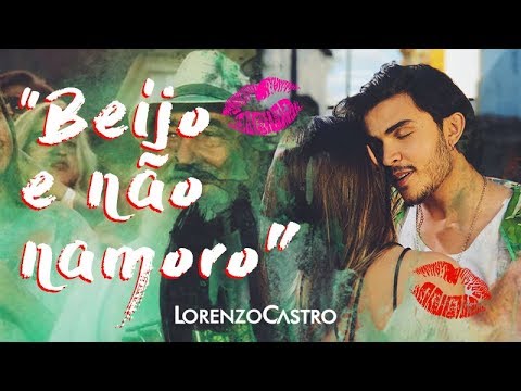 Lorenzo Castro - Beijo e Não Namoro (Clipe Oficial)
