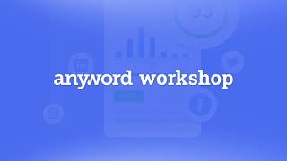 Anyword Workshop: Let's Create a Facebook Post