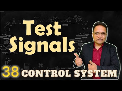 Test Signals Explained: Need, Types, (Impulse, Step, Ramp, and Parabolic Signals)