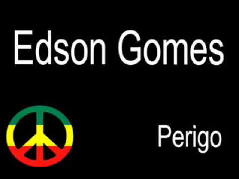 Perigo   Edson Gomes