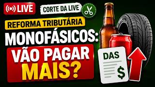 Fim do Monofásico? Entenda o Impacto da Reforma Tributária no Simples Nacional