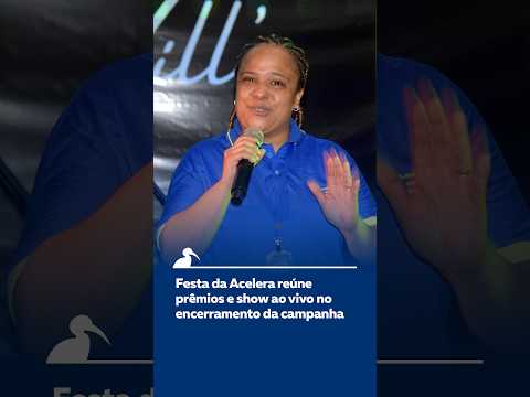 Festa da Acelera reúne prêmios e show ao vivo no encerramento da campanha