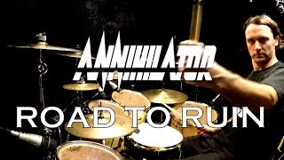 ANNIHILATOR - Road to Ruin - Drum Cover