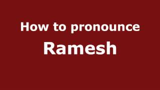How to pronounce Ramesh