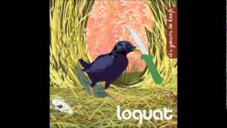 Loquat - Serial Mess