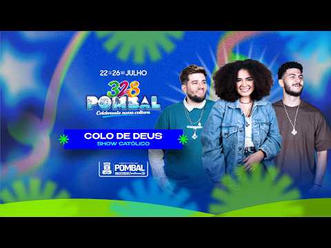 328 ANOS DE POMBAL | COLO DE DEUS - SHOW CATÓLICO | 23.07.2026