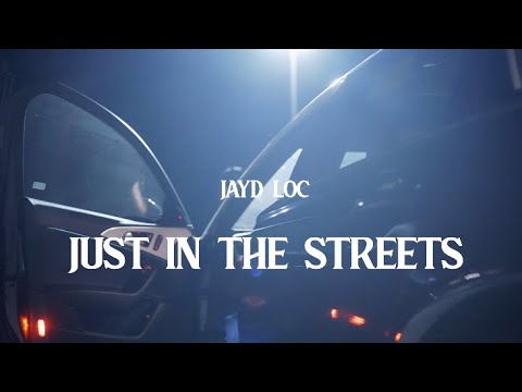 JayD Loc - Just In The Streets (Official Music Video)