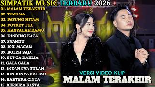 Download lagu SIMPATIK MUSIC FULL ALBUM TERBARU 2026 | MALAM TERAKHIR - TRAUMA - PAYUNG HITAM mp3