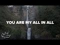 You Are My All In All Maranatha Music Lyric Video