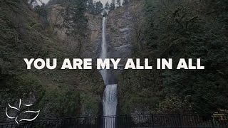 You Are My All In All | Maranatha! Music (Lyric Video)