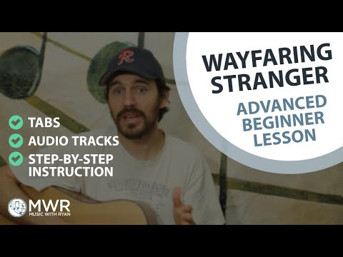 Wayfaring Stranger - Advanced Beginner Lesson