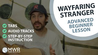 Wayfaring Stranger - Advanced Beginner Lesson