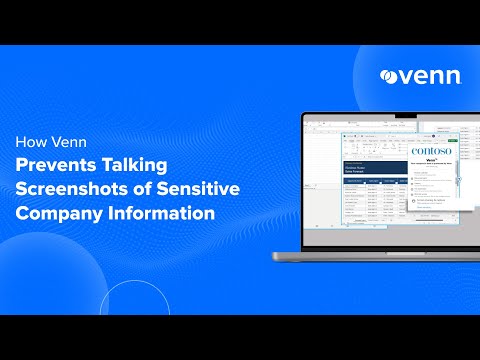 How Venn Prevents Taking Screenshots of Sensitive Company Information