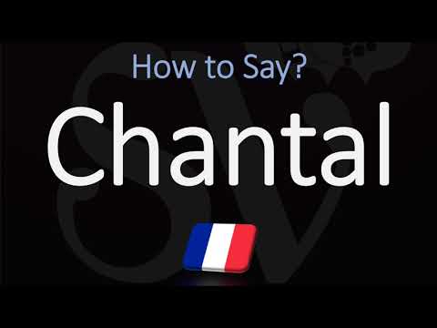 How to Pronounce Chantal? (CORRECTLY) French & English Pronunciation