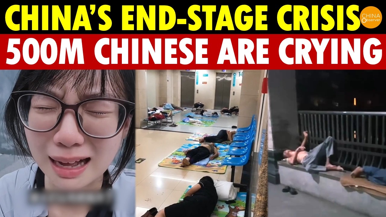 500 Million Chinese Are Crying: China’s Economy Hits End-Stage Crisis, Homeless Everywhere