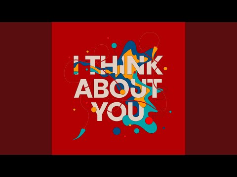 I Think About You (Extended Mix)