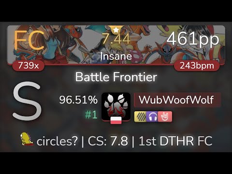 🔔 WubWoofWolf | Akitomo Takaya - Battle Frontier [Insane] 1st +HDNCHR FC 96.51% {#1 461pp FC} - osu!