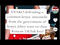 Nyako Defending Kenyan Tiktok The Government Want To Close TikTok Live Subscribe For More Update