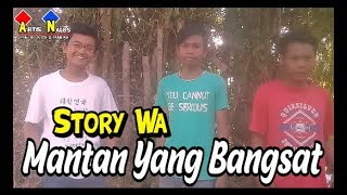 Download lagu Story Wa || Buat Mantan Yang Bangsat (Kocak) mp3