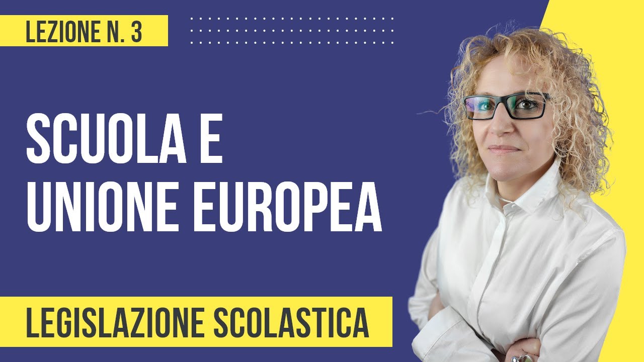 Legislazione scolastica - scuola e Unione Europea