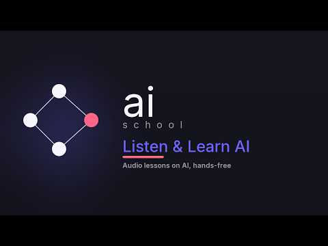 AI School: Listen & Learn AI video thumbnail