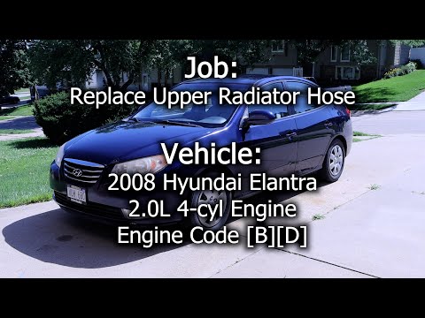 2008 Hyundai Elantra - Upper Radiator Hose Replacement