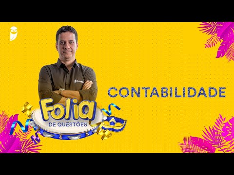 Folia de Questões: Contabilidade - Prof. Marcondes Fortaleza