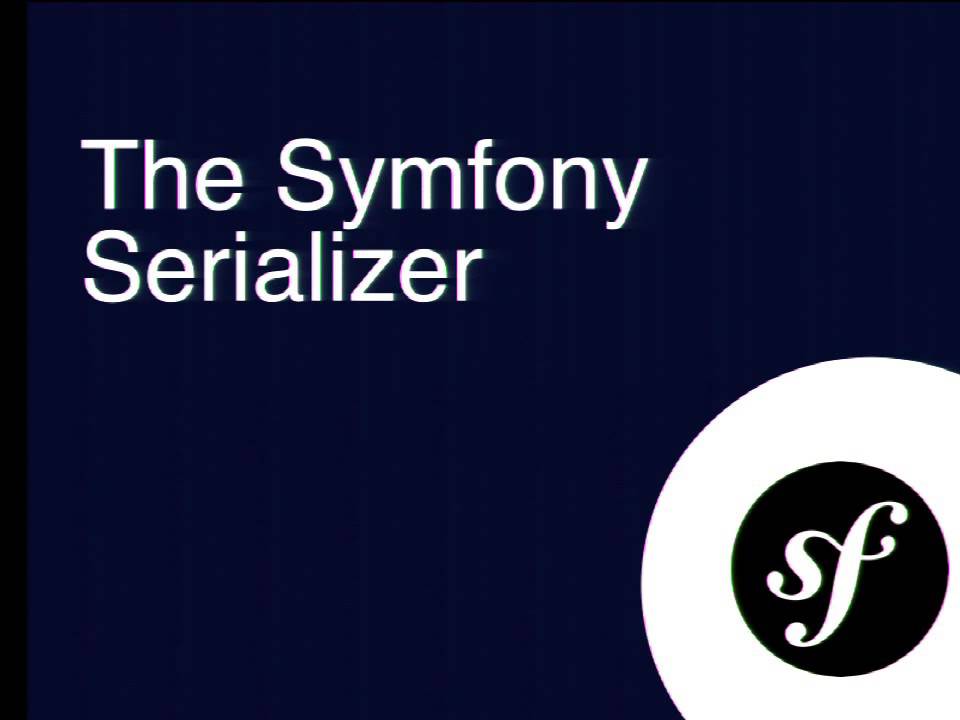 DrupalCon Barcelona 2015: Serialization with Symfony: From J to O to X