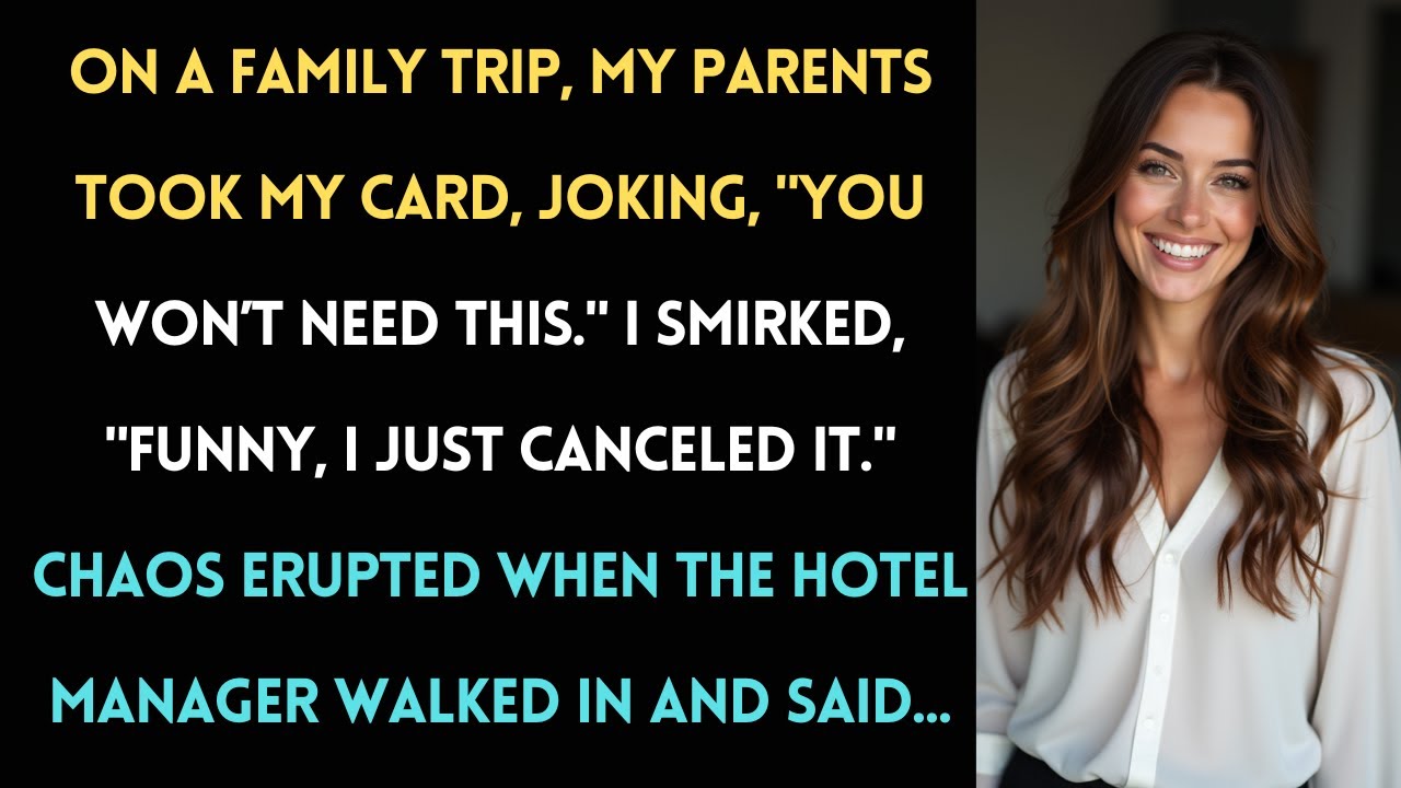 Family Trip Gone Wrong: My Parents Took My Card—Then the Hotel Manager Walked In...